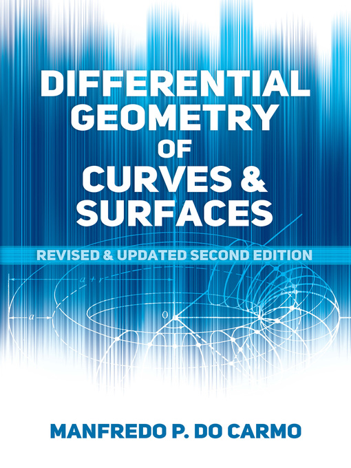 Title details for Differential Geometry of Curves and Surfaces by Manfredo P. do Carmo - Available